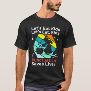 Camiseta Vamos Engraçado Pontuação Eat Kids Salva Vidas
