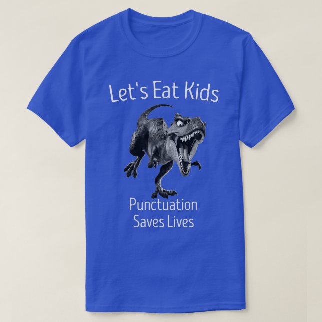 Camiseta Vamos Engraçado Pontuação Eat Kids Salva Vidas Gra (Frente do Design)