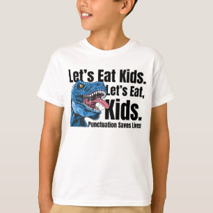 Camiseta Vamos Engraçado Pontuação Eat Kids salva vidas T-r