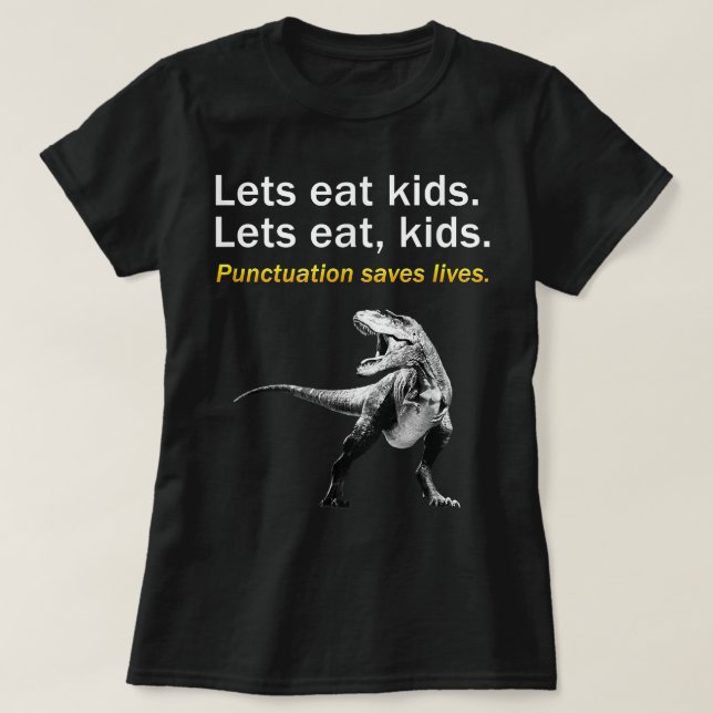Camiseta Vamos Engraçado Pontuação Eat Kids Salva Vidas T S (Frente do Design)