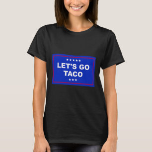 Camiseta Vamos Engraçado Vai Taco 15