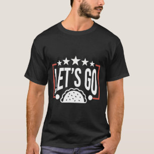 Camiseta Vamos Engraçado Vai Taco 46