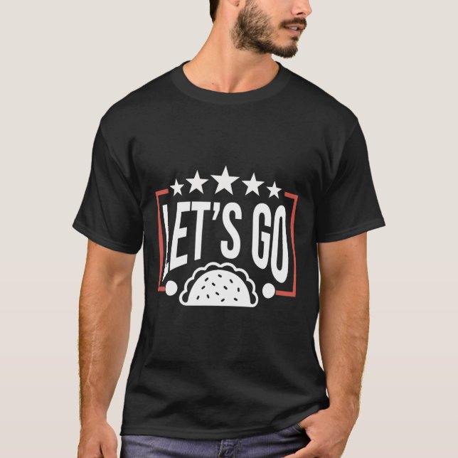 Camiseta Vamos Engraçado Vai Taco 46 (Frente)