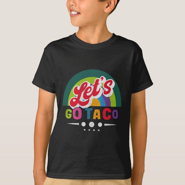 Camiseta Vamos Engraçado Vai Taco 48 (Frente)
