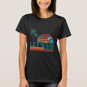 Camiseta Vamos Engraçado Vai Taco 51
