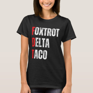 Camiseta Vamos Engraçado Vai Taco Foxtrots Delta Taco