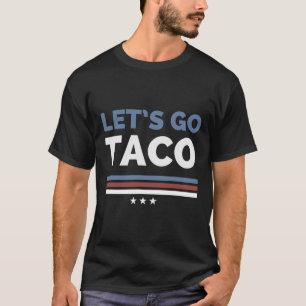 Camiseta Vamos Engraçado Vai Taco Sempre Chickens Para Fora