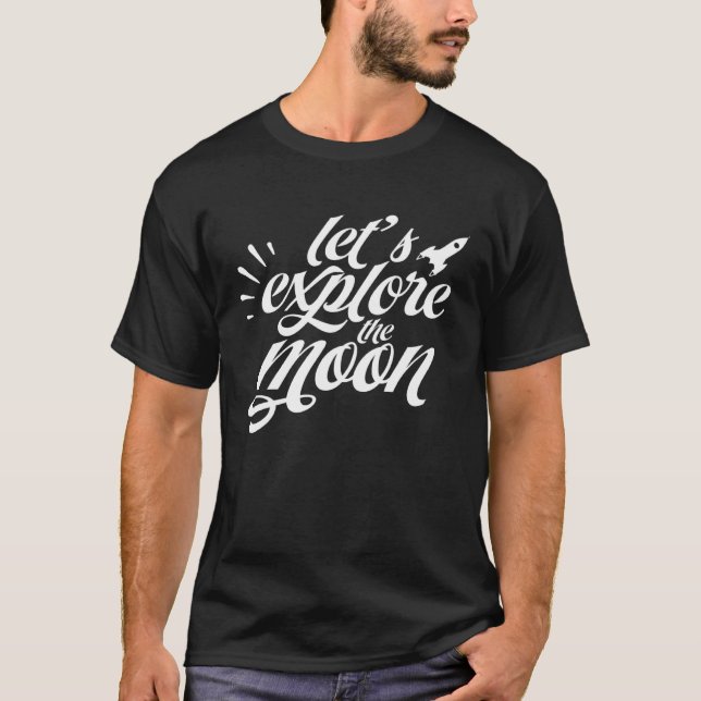 Camiseta Vamos explorar o solo das luas espaciais (Frente)