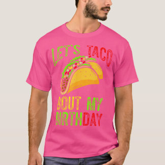 Camiseta Vamos Falar De Taco Sobre O Meu Aniversário Taco A