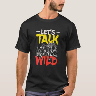 Camiseta Vamos Falar Sobre O Guardião De Animais Selvagens