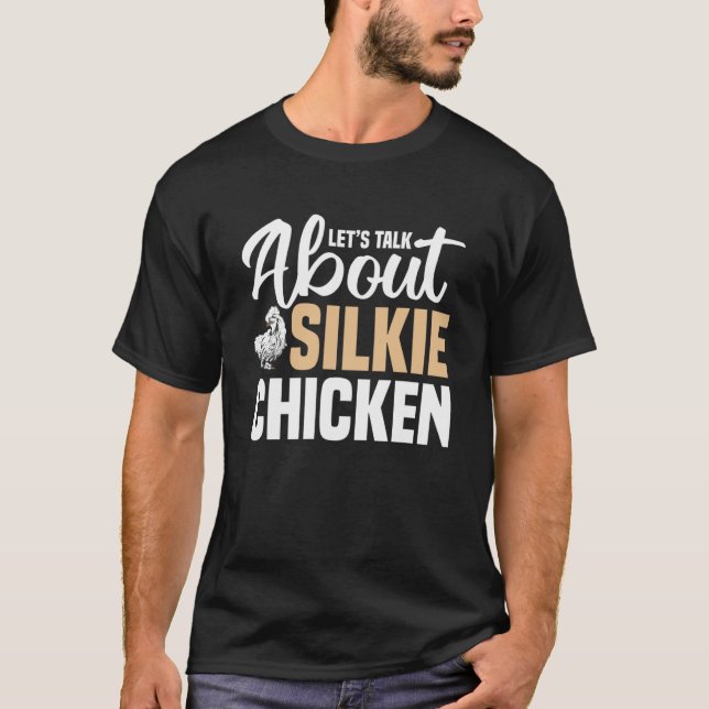 Camiseta Vamos falar sobre o Silkie Chickens Silkie Chicken (Frente)