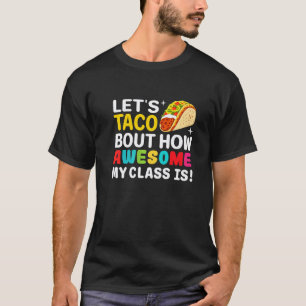 Camiseta Vamos Falar Sobre Quão Incrível É Minha Turma É Pr