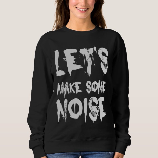 Camiseta Vamos Faz Algum Ruído Dizendo (Frente)