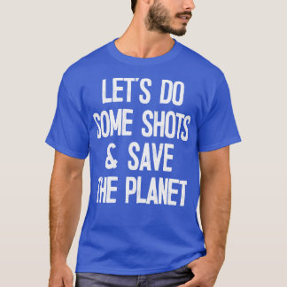 Camiseta Vamos Fazer Algumas Capturas Salvar O Planeta