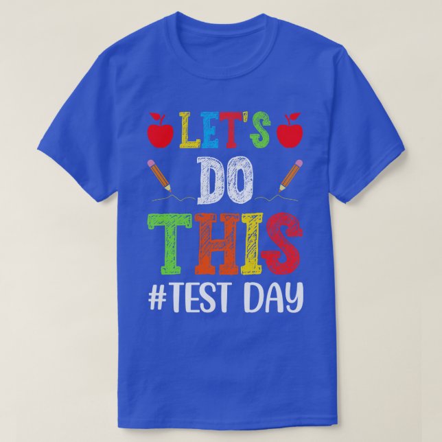 Camiseta Vamos Fazer Este Professor No Dia Do Teste (Frente do Design)
