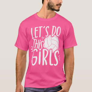 Camiseta Vamos Fazer Isso Mulheres Da Equipe De Garotas De
