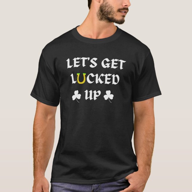 Camiseta Vamos Ficar com Sorte no Dia de São Patrício (Frente)