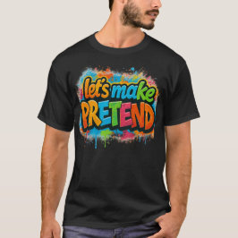 Camiseta Vamos fingir 