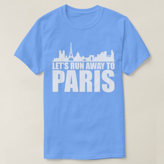 Camiseta Vamos fugir para presente viagem a Paris Torre Eif (Frente do Design)