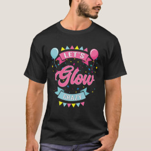 Camiseta Vamos Glow Crazy Birthday Photo Studio Booth
