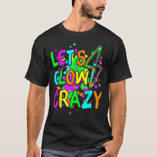 Camiseta Vamos Glow Crazy Glow Party 80 Retro para Partido