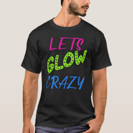 Camiseta Vamos GlowCrazy, Neon Retro Birthday