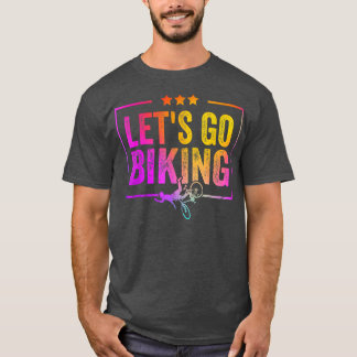 Camiseta Vamos Go Biking - Sarcastic Biker Lover 1001