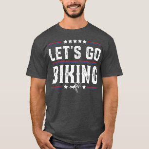 Camiseta Vamos Go Biking - Sarcastic Biker Lover 724