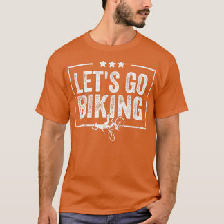 Camiseta Vamos Go Biking - Sarcastic Biker Lover 726