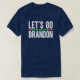 Camiseta VAMOS GO BRANDON Banner engraçado Anti Joe Biden (Frente do Design)