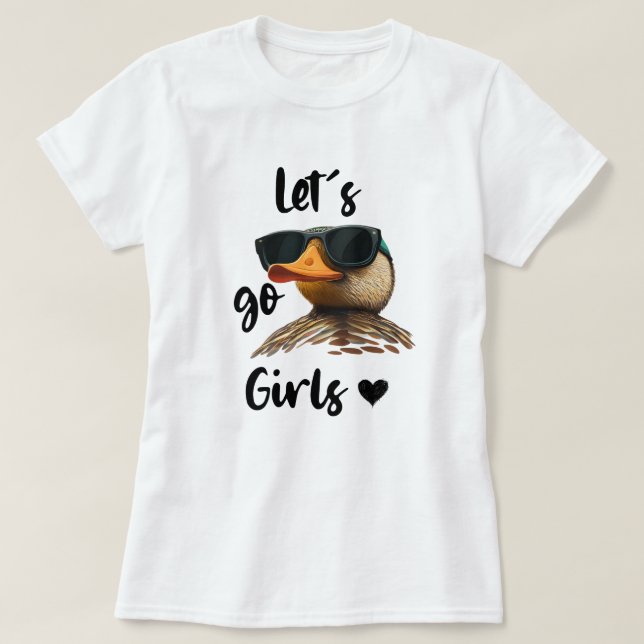 Camiseta Vamos Ir Meninas Coração Engraçado Pato Vestindo Ó (Frente do Design)