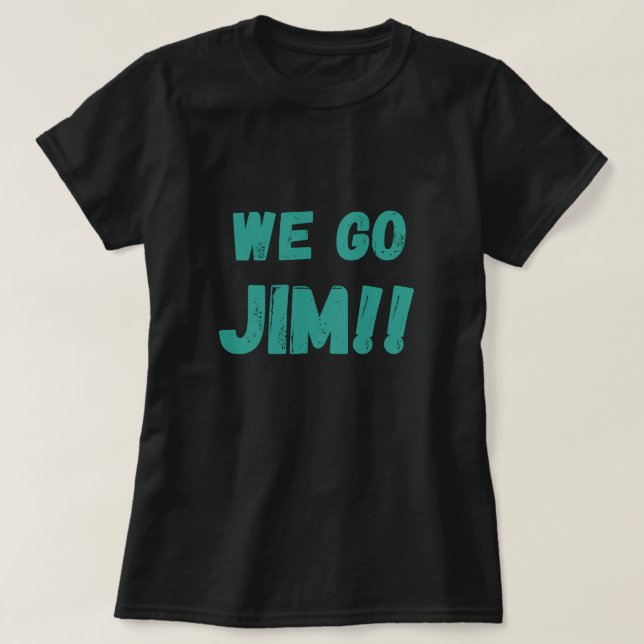 Camiseta vamos Jim, citação motivacional do ginásio verde (Frente do Design)