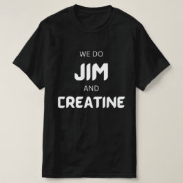 Camiseta vamos Jim, criamos uma academia engraçada com text