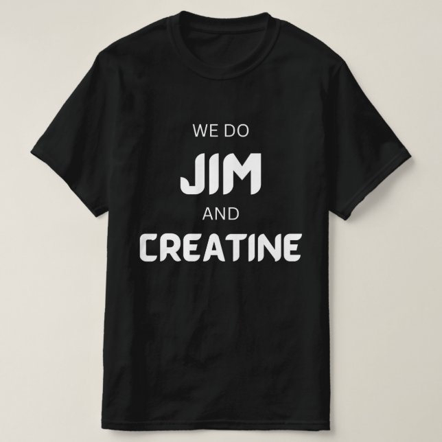 Camiseta vamos Jim, criamos uma academia engraçada com text (Frente do Design)