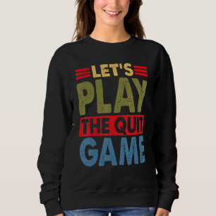 Camiseta Vamos Jogar O Jogo Desistir Frases de Término 2