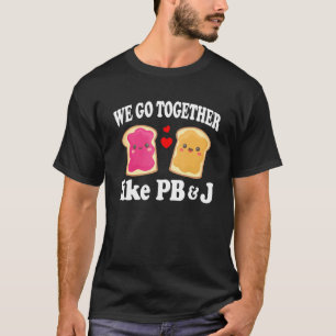 Camiseta Vamos Juntos Como Manteiga de amendoim PB e J e Je