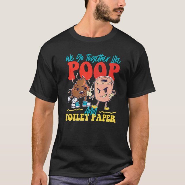 Camiseta Vamos Juntos Como Poop E Papel De Banheiro (Frente)