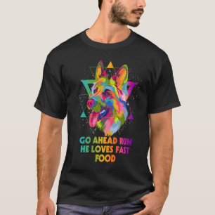 Camiseta Vamos Lá Correr Ele Ama Comida Rápida Pastor Alemã