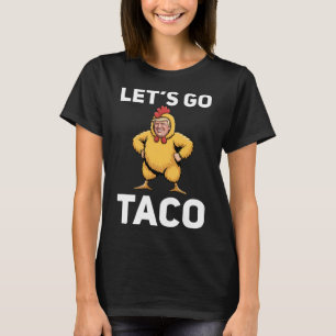 Camiseta Vamos Lá Taco Engraçado Trump Frango Terno Engraça