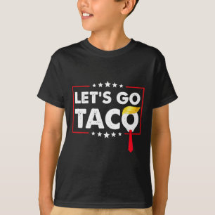 Camiseta Vamos Lá Taco Engraçado Trump Sempre Desiste 51