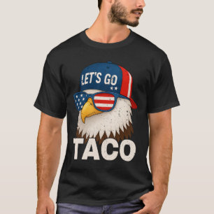 Camiseta Vamos Lá Taco Engraçado Trump Sempre Desiste 69