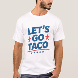 Camiseta Vamos Lá Taco Meme Engraçado – Paródia Patriótica