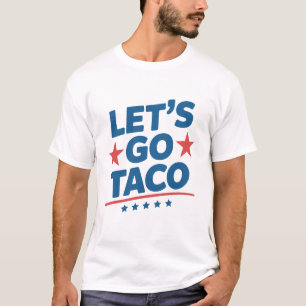 Camiseta Vamos Lá Taco Meme Engraçado – Paródia Patriótica