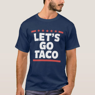 Camiseta Vamos Lá Taco Piada Meme Trump