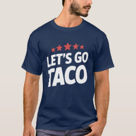 Camiseta Vamos Lá Taco Piada Meme Trump