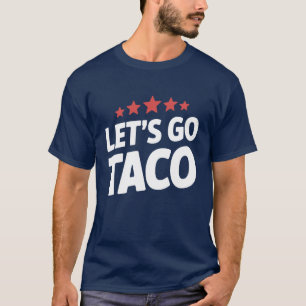 Camiseta Vamos Lá Taco Piada Meme Trump