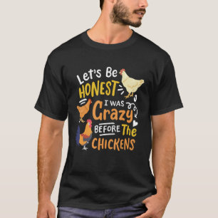 Camiseta Vamos Louco De Galinha Seja Honesto Eu era Louco B