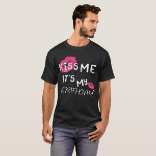 Camiseta Vamos me beija. Meu Deus. Garota de aniversário!