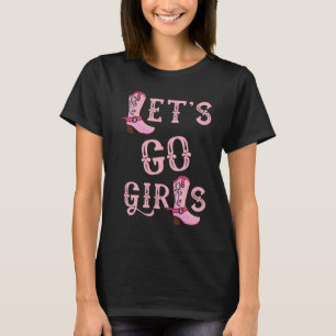 Camiseta Vamos Meninas Botas de Cowgirl Country Western How