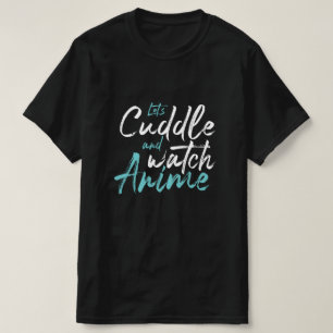 Camiseta Vamos nos abraçar e assistir anime - Cozy Permanên